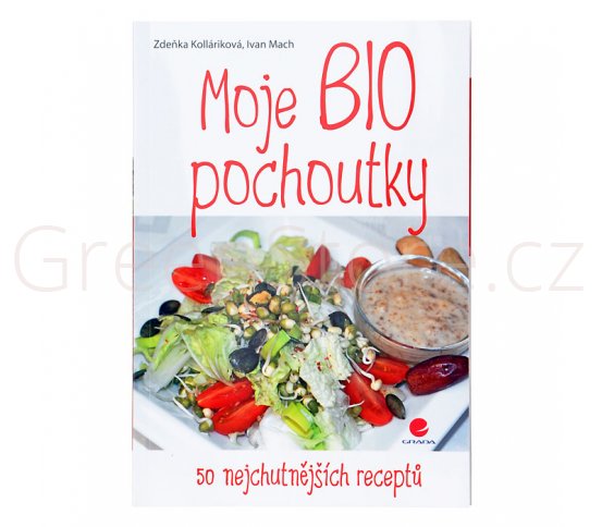 Moje BIO pochoutky Z.Kolláriková, I. Mach